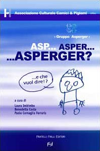Asp... Asper... Asperger? ...e che vuol dire!?