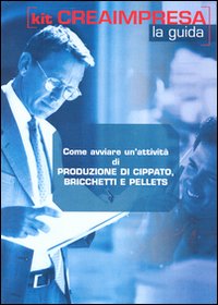 Come avviare un'attività di produzione di pellet, cippato e bricchetti