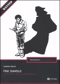 Fra' Diavolo. L'estetica della guerriglia.