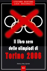Il libro nero delle olimpiadi di Torino 2006