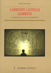 Labirinti, castelli, giardini. Luoghi letterari di orrore e smarrimento