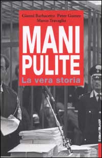Mani Pulite - La vera storia