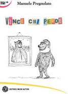 Vince chi perde