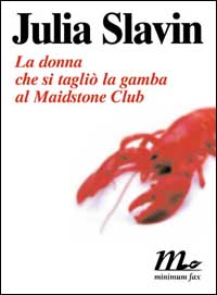 La donna che si tagliò una gamba al Maidstone club