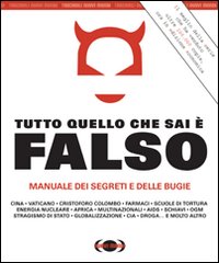 Tutto quello che sai è falso