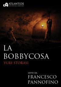 La Bobbycosa