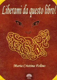 Liberami da questo Libro!