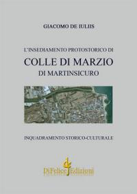 L’insediamento protostorico di Colle Di Marzio di Martinsicuro