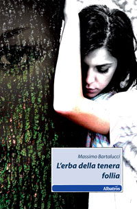 L’erba della tenera follia