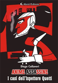 Anime Assassine. I casi dell'Ispettore Quetti