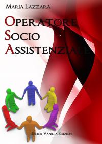 O.S.A.: Operatore Socio Assistenziale