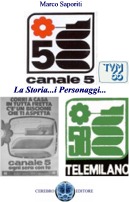 La Storia di Canale 5 - Volume 1