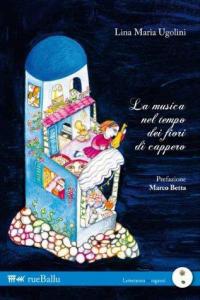La musica nel tempo dei fiori di cappero