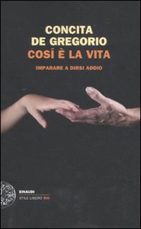 Così è la vita. Imparare a dirsi addio.