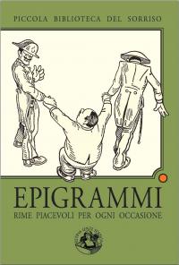 Epigrammi - Rime piacevoli per ogni occasione