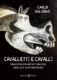 Cavalletti e cavalli - Una sfida fra artisti con due braccia e quattro zampe