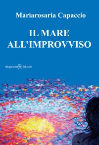 IL MARE ALL'IMPROVVISO - Frammenti di un'anima in divenire