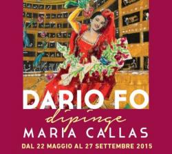 Esposte le opere pittoriche di Dario Fo dedicate alla grande Maria Callas