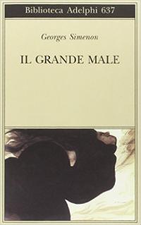 Il grande male