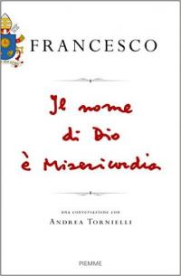 Il nome di Dio è misericordia