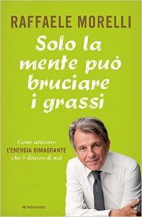 Solo la mente può bruciare i grassi