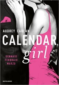 Calendar girl. Gennaio, febbraio, marzo.