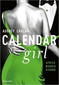 Calendar girl. Aprile, maggio, giugno.