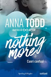 Nothing more 2. Cuori confusi.