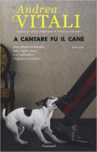 A cantare fu il cane
