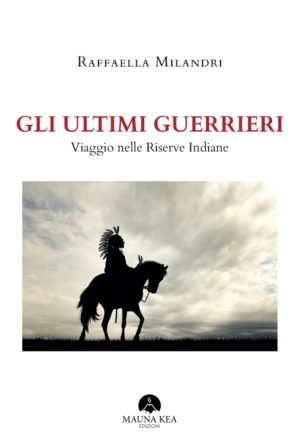 Gli ultimi guerrieri Raffaella Milandri