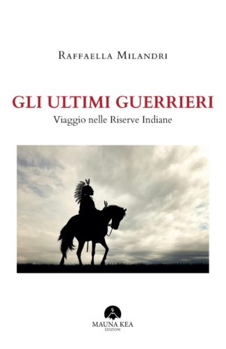Gli ultimi guerrieri Raffaella Milandri
