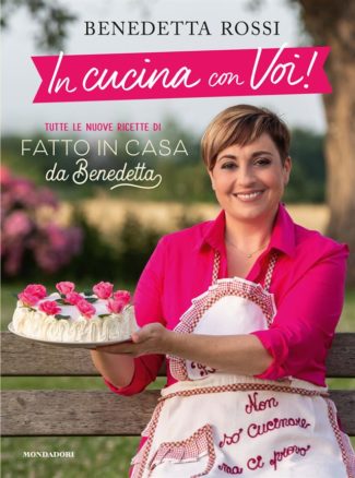In cucina con voi! Benedetta Rossi