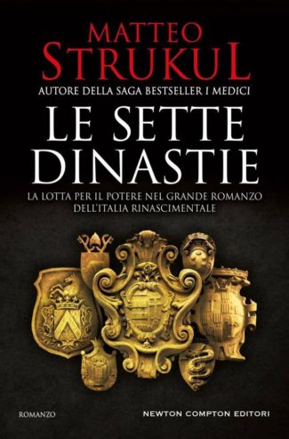 Le sette dinastie Matteo Strukul