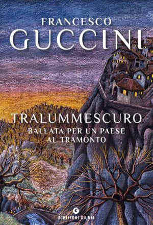 Tralummescuro Francesco Guccini