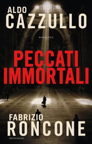 Peccati immortali Aldo Cazzullo Fabrizio Roncone