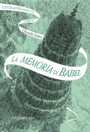 La memoria di Babel L'Attraversaspecchi