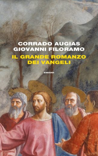 Il grande romanzo dei Vangeli Augias Filoramo