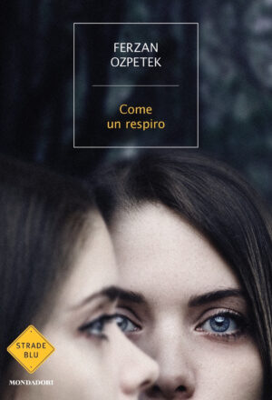 Come un respiro Ferzan Ozpetek