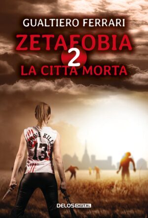 Zetafobia 2: La città morta