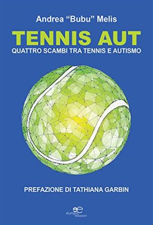 Tennis aut. Quattro scambi tra tennis e autismo